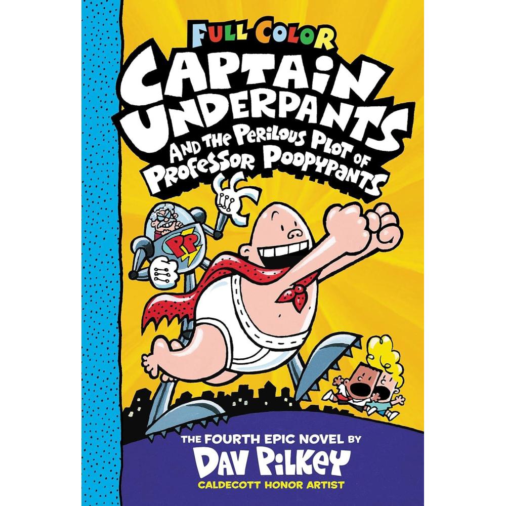 image:imageCaptain Underpants and the Perilous Plot of Professor Poopypants Color Edition Captain Underpants 4 From the Creator of Dog Man