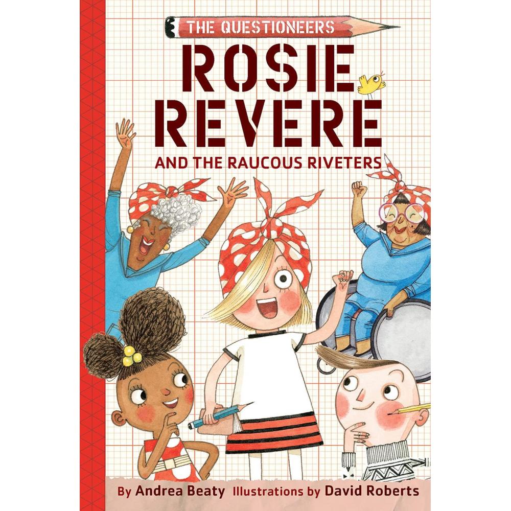 image:imageRosie Revere and the Raucous Riveters The Questioneers Book 1