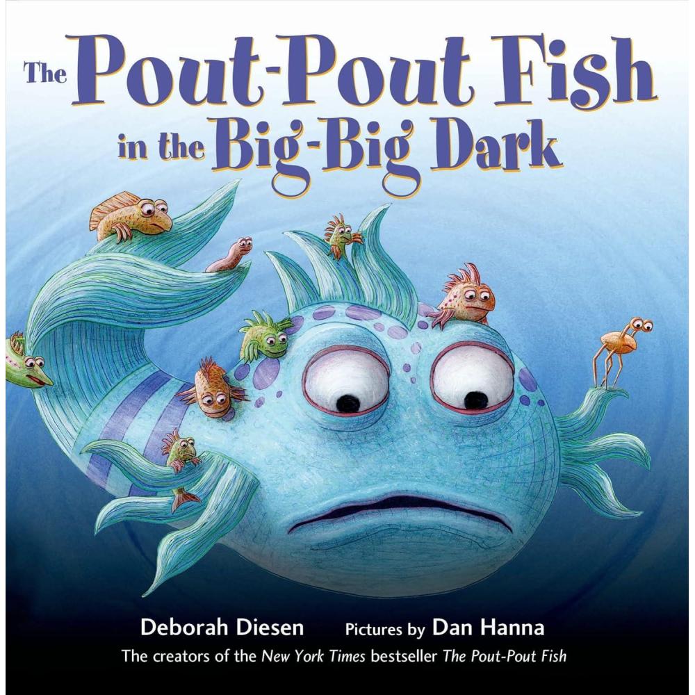 image:imageThe PoutPout Fish in the BigBig Dark A PoutPout Fish Adventure