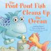 The Pout-Pout Fish Cleans Up the Ocean (A Pout-Pout Fish Adventure)