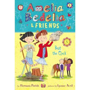 Amelia Bedelia & Friends #1: Amelia Bedelia & Friends Beat the Clock: The Iconic Character in a Funny Chapter Book for Children (Ages 6-10)
