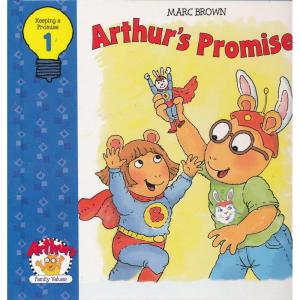 Arthur’s Promise (Arthur’s Family Values, No. 1)