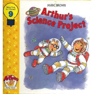Arthur’s Science Project (Arthur’s Family Values Series, Volume 9)