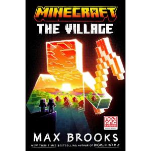 Minecraft: The Village: An Official Minecraft Novel