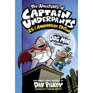 The Adventures of Captain Underpants (Now With a Dog Man Comic!): 25 1/2 Anniversary Edition