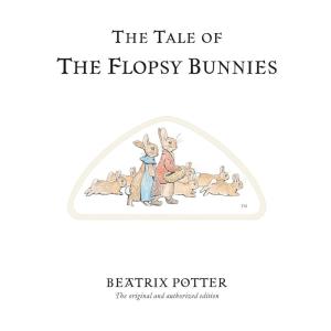 The Tale of the Flopsy Bunnies (Peter Rabbit)
