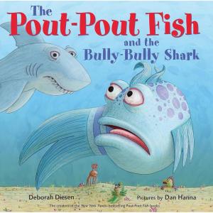 The Pout-Pout Fish and the Bully-Bully Shark (A Pout-Pout Fish Adventure)