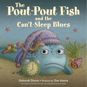The Pout-Pout Fish and the Can’t-Sleep Blues (A Pout-Pout Fish Adventure)